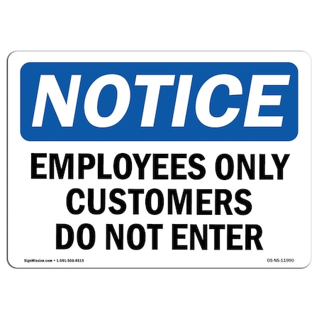 Signmission OSHA Notice Sign, 10" H, 14" W, Aluminum, Employees Only Customers Do Not Enter Sign, Landscape OS-NS-A-1014-L-11990